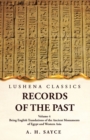Image for Records of the Past Being English Translations of the Ancient Monuments of Egypt and Western Asia Volume 4