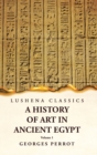 Image for A History of Art in Ancient Egypt Volume 1