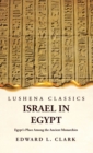 Image for Israel in Egypt Egypt&#39;s Place Among the Ancient Monarchies