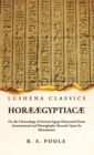 Image for Hor? ?gyptiac? Or, the Chronology of Ancient Egypt Discovered From Astronomical and Hieroglyphic Records Upon Its Monuments