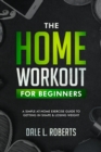 Image for Inceptor est Domus Workout Plan: A Simple At-Home Exercise Guide to Getting in Shape &amp; Losing Weight