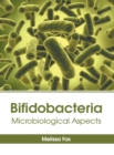 Image for Bifidobacteria: Microbiological Aspects