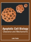 Image for Apoptotic Cell Biology: Clearance and Mechanisms