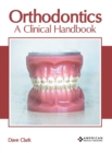 Image for Orthodontics: A Clinical Handbook