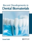 Image for Recent Developments in Dental Biomaterials