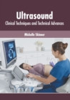 Image for Ultrasound: Clinical Techniques and Technical Advances