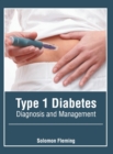 Image for Type 1 Diabetes: Diagnosis and Management