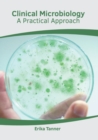 Image for Clinical Microbiology: A Practical Approach