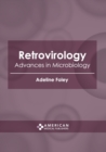 Image for Retrovirology: Advances in Microbiology