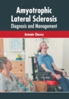 Image for Amyotrophic Lateral Sclerosis: Diagnosis and Management