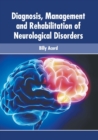 Image for Diagnosis, Management and Rehabilitation of Neurological Disorders