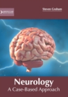 Image for Neurology: A Case-Based Approach