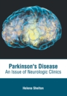 Image for Parkinson&#39;s Disease: An Issue of Neurologic Clinics