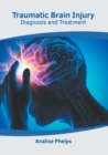Image for Traumatic Brain Injury: Diagnosis and Treatment
