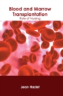 Image for Blood and Marrow Transplantation: Role of Nursing