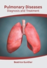 Image for Pulmonary Diseases: Diagnosis and Treatment