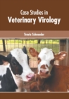 Image for Case Studies in Veterinary Virology