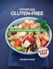 Image for Effortless Gluten-Free : 50 Quick and Simple Recipes For Every Day