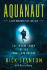 Image for Aquanaut : The Inside Story of the Thai Cave Rescue