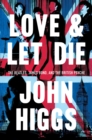 Image for Love and Let Die : James Bond, The Beatles, and the British Psyche