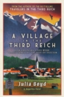 Image for A Village in the Third Reich : How Ordinary Lives Were Transformed by the Rise of Fascism