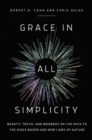Image for Grace in All Simplicity : Beauty, Truth, and Wonders on the Path to the Higgs Boson and New Laws of Nature