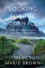 Image for Looking for the Hidden Folk : How Iceland&#39;s Elves Can Save the Earth