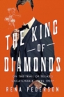 Image for The king of diamonds  : the search for the elusive Texas jewel thief