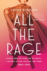 Image for All the Rage : Stories from the Frontline of Beauty: A History of Pain, Pleasure, and Power: 1860-1960