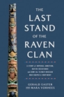 Image for The Last Stand of the Raven Clan : A Story of Imperial Ambition, Native Resistance and How the Tlingit-Russian War Shaped a Continent