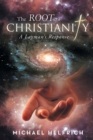 Image for The Root of Christianity : A Layman&#39;s Response