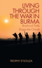 Image for Living Through the War in Burma