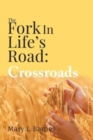 Image for The Fork In Life&#39;s Road