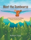 Image for Meet the Bambearzo : A Lesson Learned: No More Bullying A Kenny and Poochy Story