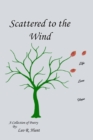Image for Scattered to the Wind