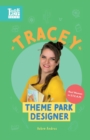 Image for Tracey, Theme Park Designer : Real Women in STEAM