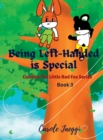 Image for Being Left-Handed is Special : Cuddles The Little Red Fox Series