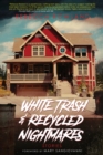 Image for White Trash and Recycled Nightmares