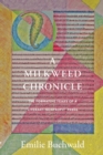 Image for A Milkweed chronicle  : the formative years of a literary nonprofit press