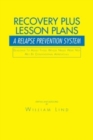 Image for Recovery Plus Lesson Plans : A Relapse Prevention System