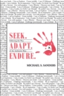 Image for Seek. Adapt. Endure.: Following the Way of The World&#39;s Most Authentic Man