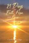 Image for 21 Days of Faith, Hope, and Love: Experiencing the Goodness of God