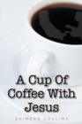 Image for Cup Of Coffee With Jesus