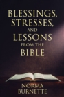 Image for Blessings, Stresses, and Lessons from the Bible
