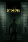 Image for The Gatekeeper: What God Created the Man to Be