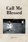Image for Call Me Blessed