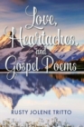 Image for Love, Heartaches, and Gospel Poems