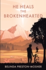 Image for He Heals the Brokenhearted