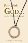 Image for But With God...: 31 Day Christian Devotional