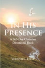 Image for In His Presence: A 365-Day Christian Devotional Book